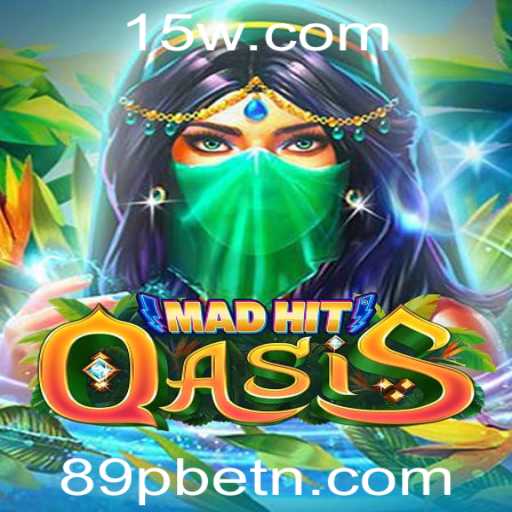 MadHitOasis e a Revolução nos Jogos com 89Pbet